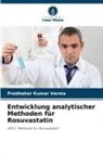 Prabhakar Kumar Verma - Entwicklung analytischer Methoden für Rosuvastatin
