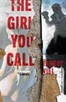 William Rodarmor, Tanguy Viel - The Girl You Call