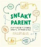 David Borgenicht, James Grace - The Sneaky Parent