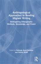 Deborah Wulff Reed-Danahay, Deborah Reed-Danahay, Reed-Danahay Deborah, Helena Wulff, Wulff Helena - Anthropological Approaches to Reading Migrant Writing