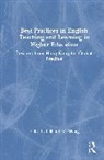 Lillian L. C. (University of Hong Kong Wong, Lillian L. C. Wong - Best Practices in English Teaching and Learning in Higher Education