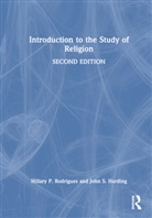 John S. Harding, Harding John S., Hillary P. Rodrigues, Hillary P. Harding Rodrigues, Rodrigues Hillary P. - Introduction to the Study of Religion