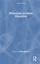 Clint Randles, Clint Randles, Randles Clint - Milestones in Music Education