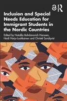 Natallia Bahdanovich Harju-Luukkainen Hanssen, Natallia Bahdanovich Hanssen, Heidi Harju-Luukkainen, Christel Sundqvist - Inclusion and Special Needs Education for Immigrant Students in the