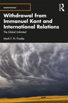 Mark F. N. Franke, Mark F. N. (Huron University College Franke - Withdrawal From Immanuel Kant and International Relations