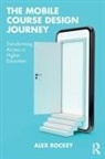 Alex Rockey - Mobile Course Design Journey