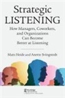 Mats Heide, Mats (Lund University Heide, Mats Svingstedt Heide, Heide Mats, Anette Svingstedt - Strategic Listening