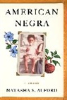 Natasha S Alford, Natasha S. Alford - American Negra