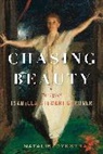 Natalie Dykstra, Zoe Pagnamenta - Chasing Beauty