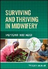 Karen Maher, Sally Pezaro, Sally (Coventry University Pezaro, Sally Maher Pezaro, Karen Maher, Sally Pezaro - Surviving and Thriving in Midwifery