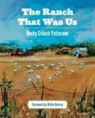 Becky Crouch Patterson - The Ranch That Was Us