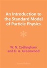 W N Cottingham, W. N. Cottingham, W. N. (University of Bristol) Cottingham, W. N. (University of Bristol) Greenwoo Cottingham, Cottingham W. N., D A Greenwood... - Introduction to the Standard Model of Particle Physics