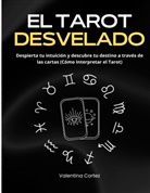 Valentina Cortez - El Tarot Desvelado