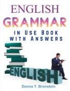 Donna T. Bronstein - English Grammar in Use Book with Answers