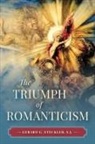 S. J. Fr. Gerard G. Steckler - The Triumph of Romanticism