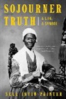 Nell Irvin Painter, Nell Irvin (Princeton University) Painter - Sojourner Truth