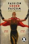 Eugenia Paulicelli, Joanne B Eicher, Joanne B. Eicher - Fashion under Fascism