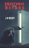 J D Riley, J. D. Riley - Creatures from Beyond