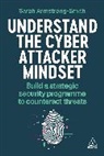 Sarah Armstrong-Smith - Understand the Cyber Attacker Mindset
