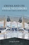 Sung Chull Kim - China and Its Small Neighbors