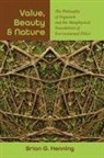 Brian G Henning, Brian G. Henning, Henning Brian G. - Value, Beauty, and Nature