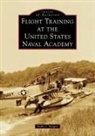 Andre Swygert, Andre J Swygert, Andre J. Swygert - Flight Training at the United States Naval Academy