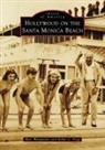 Arthur C Verge, Arthur C. Verge, Marc Wanamaker - Hollywood on the Santa Monica Beach