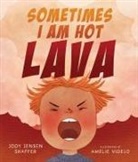 Jody Jensen Shaffer, Amelie Videlo, Amélie Videlo - Sometimes I Am Hot Lava