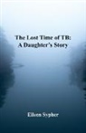 Eileen Sypher - The Lost Time of TB
