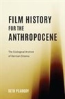 S. Peabody, Seth Peabody - Film History for The Anthropocene