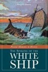 Kevin Cannon - Pivotal Moments in History: The Sinking of the White Ship