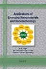 Ratiram Gomaji Chaudhary, N. B. Singh, MD Abu Bin Hasan Susan, Md. Abu Bin Hasan Susan - Applications of Emerging Nanomaterials and Nanotechnology