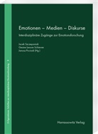 Janusz Pociask, Gesine Lenore Schiewer, Jacek Szczepaniak - Emotionen - Medien - Diskurse