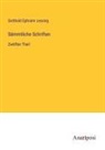 Gotthold Ephraim Lessing - Sämmtliche Schriften