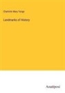 Charlotte Mary Yonge - Landmarks of History