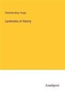 Charlotte Mary Yonge - Landmarks of History