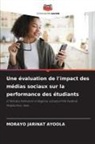 MORAYO JARINAT AYOOLA - Une évaluation de l'impact des médias sociaux sur la performance des étudiants