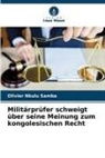 Olivier Nkulu Samba - Militärprüfer schweigt über seine Meinung zum kongolesischen Recht