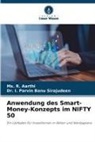 Ms R Aarthi, Ms. R. Aarthi, Dr I Parvin Banu Sirajudeen, Dr. I. Parvin Banu Sirajudeen, I. Parvin Banu Sirajudeen - Anwendung des Smart-Money-Konzepts im NIFTY 50