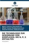 Nigora Chorieva Barotalievna, Shezrod Kasimov Abduzairovich, Turaev Khudaynazarov, Khayit Turaev Khudaynazarovich - DIE TECHNOLOGIE ZUR GEWINNUNG VON KOMPLEXEN, DIE N, P, S ENTHALTEN