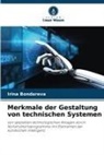 Irina Bondareva - Merkmale der Gestaltung von technischen Systemen