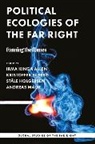 Irma Kinga Ekberg Allen, Irma Kinga Allen, Kristoffer Ekberg, Stale Holgersen, Ståle Holgersen, Andreas Malm... - Political Ecologies of the Far Right
