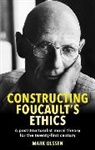 Mark Olssen, Olssen Mark - Constructing Foucault''s Ethics
