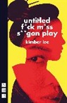 Kimber Lee - Untitled F*ck M*ss S**gon Play