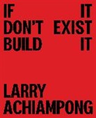 Larry Achiampong, JJ Charlesworth - Larry Achiampong