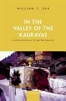 Sax, William S. Sax, William S. (Professor of Anthropology of Sout Sax - In the Valley of the Kauravas