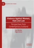 Kim Barker, Olga Jurasz - Violence Against Women, Hate and Law