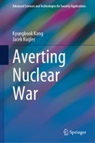 Kyungkook Kang, Jacek Kugler - Averting Nuclear War