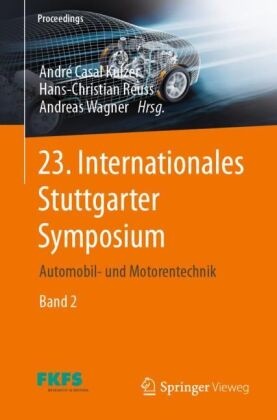 André Casal Kulzer, Hans-Christian Reuss, Andreas Wagner - 23. Internationales Stuttgarter Symposium - Automobil- und Motorentechnik
