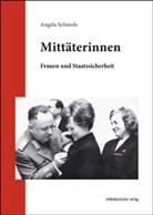 Angela Schmole - Mittäterinnen